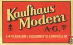 KAUFHAUS MODERN A-G. Impragnierte sicherheits zundholzer