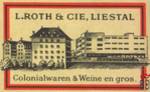 L. ROTH & CIE, LIESTAL Colonialwaren & Weine en gros