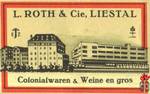 L. ROTH & CIE, LIESTAL Colonialwaren & Weine en gros