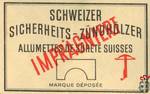 SICHERHEITS ZUNDHOLZER Impragniert Schweizer Allumettes de surete suis