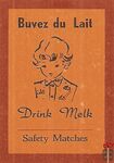 Buvez du Lait Drink Melk Safety Matches