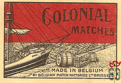 Colonial matches by Belgian match factories ltd Brussels made in Belgi