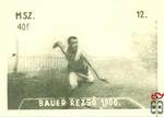 Olimpiák › MSZ, 40 f › 12. Bauer Rezső, 1900.