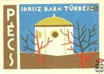 Pécs, MSZ-Idrisz baba türbéje