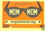 Divatos a MOM, MOM napszemüveg 40f MSZ B