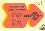 Volán Taxi éjjel-nappal, 666-666, 141-899, 7–21-ig 317-384, 884-302, V