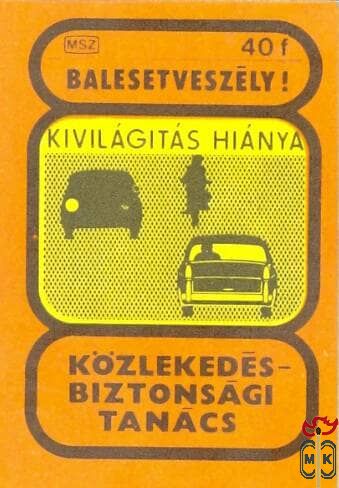 Közlekedésbiztonsági Tanács, Balesetveszély!, MSZ, 40 f