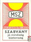 MSZ Szabvány-Magyar Szabványügyi Hivatal. Jó minőség, biztonság