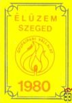 Élüzem Szeged, Gyufaipari Vállalat, 1980
