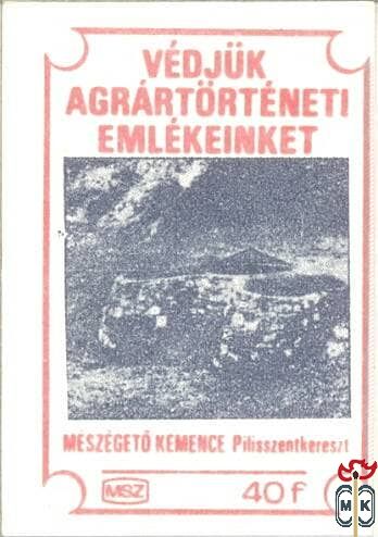 Védjük agrártörténeti emlékeinket!, MSZ, 40 f-Mészégető kemence, Pilis