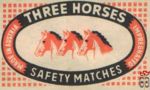 Three Horses safety matches made in Austria impregnated