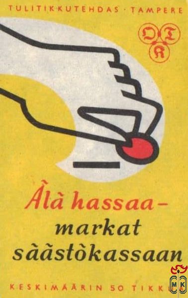 Ala hassaa - markat saastokassaan tulitikkutehdas Tamperekeskimaarin 5