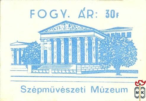 Szépművészeti Múzeum, Fogy. ár 30 f