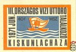 III. Országos Vízi Úttörő Találkozó Kiskunlacháza 1971. jún. MSZ 40 f