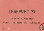 Trefpunt 73 10 en 11 maart 1973 Gent - Handelsbeurs - Kouter 29