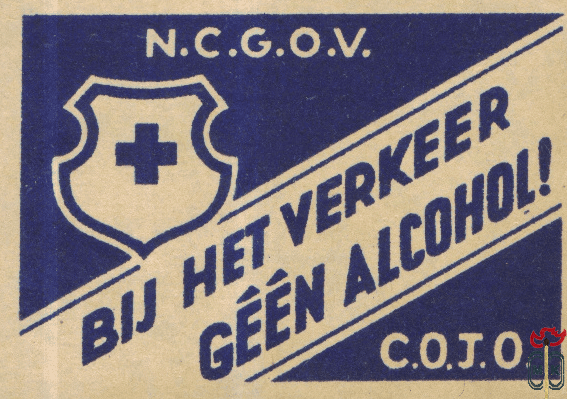 Bij het verkeer geen alcohol! N.C.G.O.V. C.O.J.O.