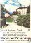 Schlob Ambras, Tirol Goddezunder Serie "Osterr. Burgen und Schlos
