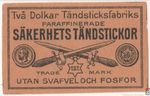 Sakerhets tandstickor Tva Dolkar Tandsticksfabriks paraffinerade trade