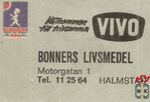 Vivo Bonners Livsmedel Motorgatan 1 Tel. 11 25 64 Halmstad