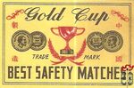 Gold Cup trade mark best safety matches