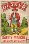 Quaker safety matches made in England