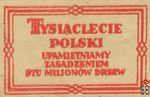 Tysiaclecie Polski upamietniamy zasadzeniem stu milionow driew