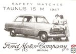 Taunus 15M 1957  Ford Motor Company (Belgium) safety matches